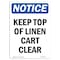 Signmission Safety Sign, OSHA Notice, 10" Height, Aluminum, Keep Top Of Linen Cart Clear Sign, Portrait OS-NS-A-710-V-13882 - alternate 1